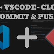 GIT с VSCode Клонирование фиксация и отправка Git Commit и отправка с VSCode GIT Clone Co