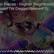 Nightcore Higher Smash Into Pieces
