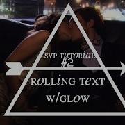 Svp Tutorial 2 Rolling Text With Glow