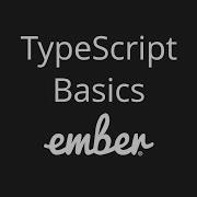 TypeScript Basics With EmberJS