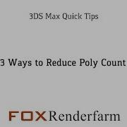 3 Ways To Reduce Poly Count