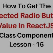 Get The Selected Radio Value ReactJS Class Jsx Component