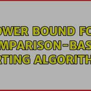 Lower Bound For Comparison Based Sorting Algorithms