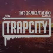 Blackbear IDFC Crankdat Remix