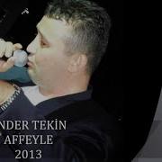 Ender Tekin Affeyle