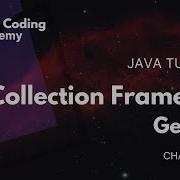 Chapter 6 10 Generics Collection Framework Java Tutorial Geek Coding Academy