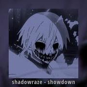 Shadowraze Showdown Slowed Reverb