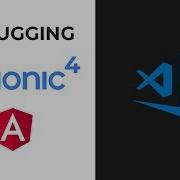 Debugging Ionic 4 And Angular Applications Inside VScode
