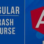 Angular 101 Crash Course For Beginners Learn Angular Fundamentals 4 HOURS