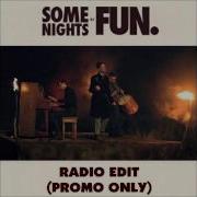 Fun Some Nights Radio Edit Non Explicit Version Or Rated G Version HQ