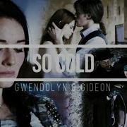 Gwendolyn Gideon SO COLD