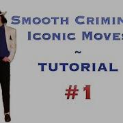 Smooth Criminal TUTORIAL 1 Most Iconic Moves