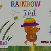 RAINBOW HAT By Hong Hai Kids Read Aloud A Book On Kindness Friendship And Sharing