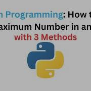 Python Programming How To Find The Maximum Number In An Array
