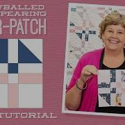 Make A Snowballed Disappearing Four Patch Quilt With Jenny Doan Of Missouri Star