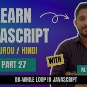 Learn Javascript Part 27 Do While Loop In Javascript Yazdan Haider 2023