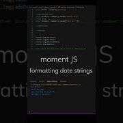 Super Simple Date Formatting Using Moment Js Javascript Coding Shorts