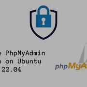 How To Secure PhpMyAdmin Login On Ubuntu 22 04