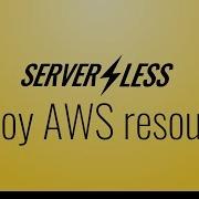 Deploy Other AWS Resources Serverless Framework Tutorial 10