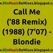 Call Me 88 Remix Blondie 80s Dance Music 80s Club Mixes 80s Club Music 80s Club Mix