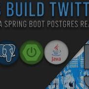 Lets Build Twitter From The Ground Up Episode 51 Java Spring Boot PostgreSQL And React