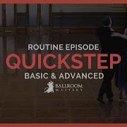 Quickstep Basic Routine Advanced Quickstep Routine Ballroom Mastery TV