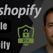 Как включить 2FA двухфакторную аутентификацию для Shopify руководство по защите аккаунта 2025
