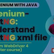 Session 40 Selenium TestNG Framework Understand TestNG Xml File How It Works