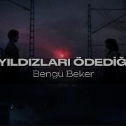 Bengü Beker Sana Yıldızları Ödediğimden Sözleri Lyrics