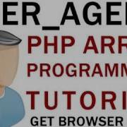PHP Tutorial Learn Array Programming For User Agent Script Get Browser And OS