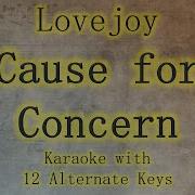 Cause For Concern Karaoke Lovejoy Instrumental Lower Higher Male Female Original Key