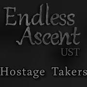 Hostage Takers Endless Ascent UST Unofficial