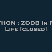 PYTHON ZODB In Real Life