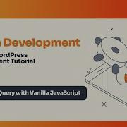 Modern WordPress Development From JQuery To Vanilla JavaScript