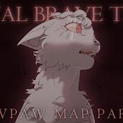 Crowpaw MAP Part 15 Loyal Brave True