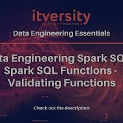 Data Engineering Spark SQL Spark SQL Functions Validating Functions