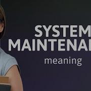 Understanding System Maintenance A Simple Guide