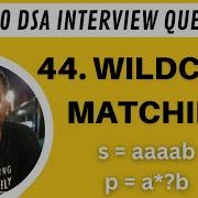 44 Wildcard Matching Top Interview DSA Questions Java Solution With Time Complexity
