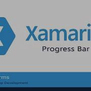 Progress Bar In Xamarin Forms Xamarin Forms Tutorial