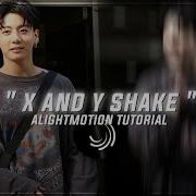 X Y Shake Tutorial Alightmotion