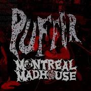 PUFFER MONTREAL MADHOUSE 2O24