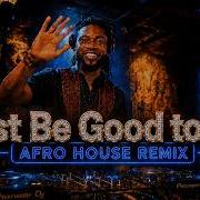 Just Be Good To Me Afro House Remix 2026 ARL