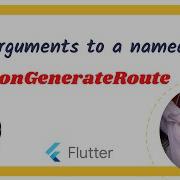 Flutter Tutorial OnGenerateRoute Pass Arguments To A Named Route فلاتر بالعربي