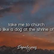 Take Me To Church Hozier Lyrics 1 Hour