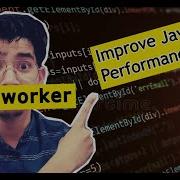 Javascript Web Workers SingleThreaded Or MultiThreading Improve Javascript Performance Interview