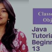 Classes And Objects Java Tutorial For Beginners 13 TalentSprint Coding Prep
