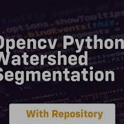 Opencv Python Watershed Segmentation