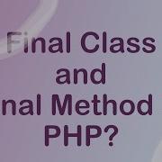Final Class And Final Method In PHP Final Class Final Method OOP PHP Final Keyword क य ह