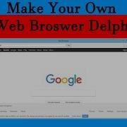 Delphi Pascal Making Your Own Web Browser Beginners