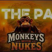 IN THE PAIN BY MONKEYS WITH NUKES
